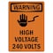 Signmission Safety Sign, OSHA WARNING, 5" Height, High Voltage 240 Volts, Portrait OS-WS-D-35-V-13236 - alternate 1